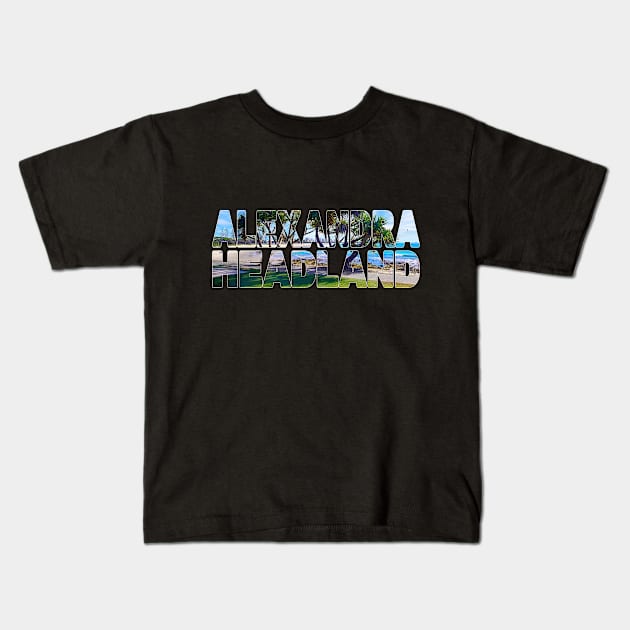 ALEXANDRA HEADLAND - Sunshine Coast Pandanus Tree Kids T-Shirt by TouristMerch